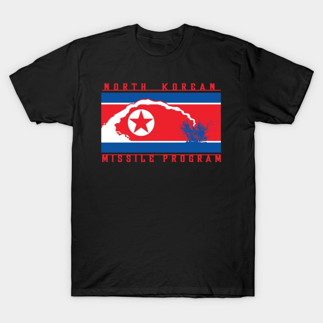 N. Korean Missle Program T-Shirt by Illustratorator